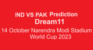 IND VS PAK Dream11 Prediction: 14 October Narendra Modi Stadium World Cup 2023 IND VS PAK Dream11 Prediction