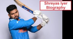 Shreyas Iyer Biography – Indian Cricketer Shreyas Iyer Biography